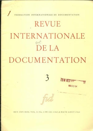 Revue Internationale de la Documentation 3, 1964; Rev. Inte. Doc. vol. 31 no. 3, Aout 1964. Federation Internationale de Documentation.