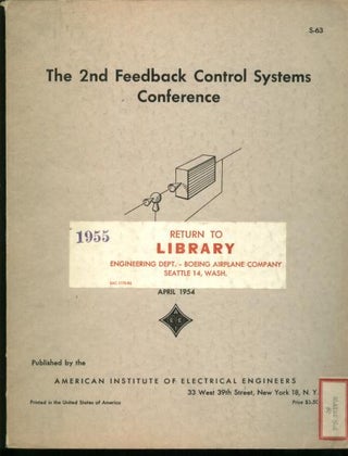 Item #B230 The Second Feedback Control Systems Conference, April 1954. AIEE, G S. Axelby