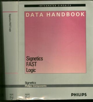 Item #B288 Data Handbook Signetics FAST Logic, 1989. Signetics, Phillips components