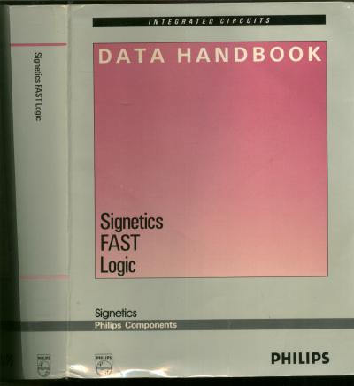 Item #B288 Data Handbook Signetics FAST Logic, 1989. Signetics, Phillips components.