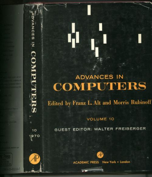 Item #B468 Advances in Computers, volume 10, 1970. Franz L. Alt, Morris Rubinoff, wiht Walter Freiberger.