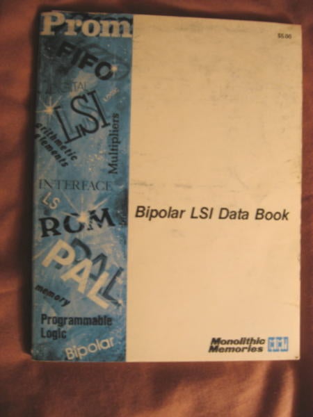 Item #B706 Bipolar LSI Data Book, Monolithic Memories 1980, second edition. Monolithic Memories.