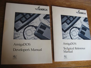 Item #B772 Amiga DOS Developer's Manual; AND, AmigaDOS Technical Reference Manual (two manuals)....