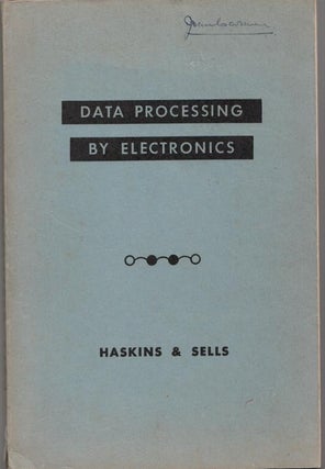 Item #B850 Data Processing by Electronics, 1955 - a basic guide for the understanding and use of...