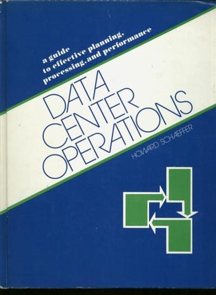 Item #C06146 Data Center Operations -- A Guide to Effective Planning, Processing, and...