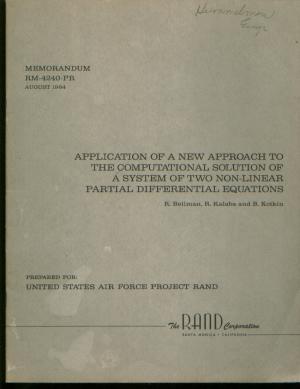 Item #C06170 Application of a New Approach to the Computational Solution of A System of Two Non-Linear Partial Differential Equations. Richard Bellman, R. Kalaba, RAND Corporation Memorandum RM-4240-PR august 1964 B. Kotkin.