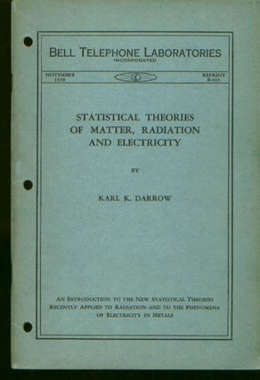 Item #C06174 Statistical Theories of Matter, Radiation and Electricity, applied to radiation......