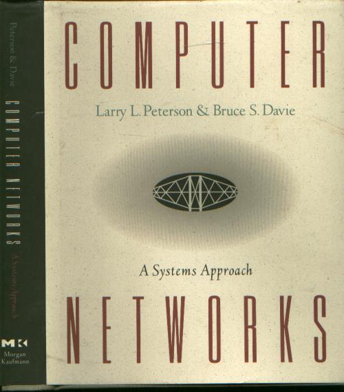 Item #C06197 Computer Networks, a Systems Approach. Larry Peterson, Bruce Davie.