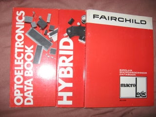 Item #C06213 Fairchild databooks -- (3) Three -- Optoelectronics Data Book; Hybrid; Bipolar...