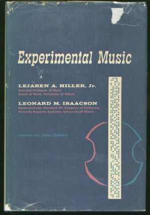 Item #C06229 Experimental Music - Composition with an Electronic Computer. Lejaren Hiller,...