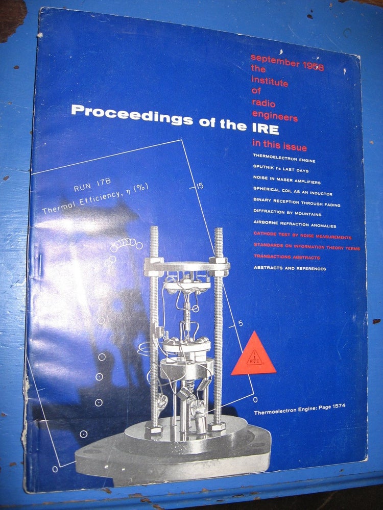Item #C3085 Proceedings of the IRE September 1958 Vol 46 No. 9; Information Theory; Sputnik I's Last Days. var Institute of Radio Engineers.