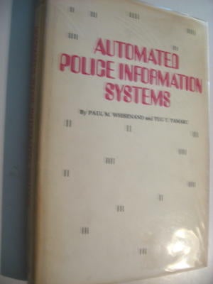 Item #C3152 Automated Police Information Systems -- Signed & inscribed by Tamaru to John Diebold, presentation copy. Paul Whisenand, Signed Tug T. Tamaru, presentation copy Tamaru to John Diebold.