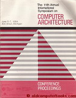 Item #C3267 Symposium on Computer Architecture, June 5-7 1984, 11th Annual International...