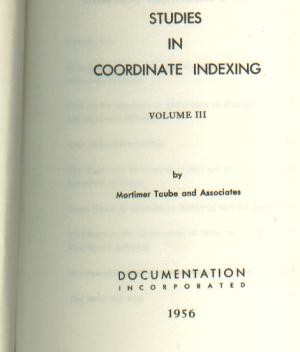 Item #C810973 Studies in Coordinate Indexing, volume III 1956. Mortimer Taube