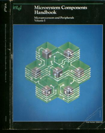 Item #C811063 Intel Microsystem Components Handbook -- Microprocessors and Peripherals, volume I. Intel.