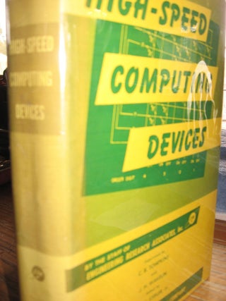 Item #C811144 High-Speed Computing Devices, stated first edition 1950. C. B. Tompkins, Wakelin,...