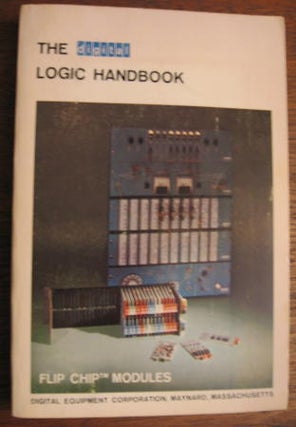 Item #C811182 DEC The Digital Logic Handbook -- Flip Chip Modules -- 1966-67 edition. DEC Digtial...