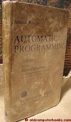 Item #C8810 Annual Review in Automatic Programming volume 3, 1963. Richard Goodman, International...