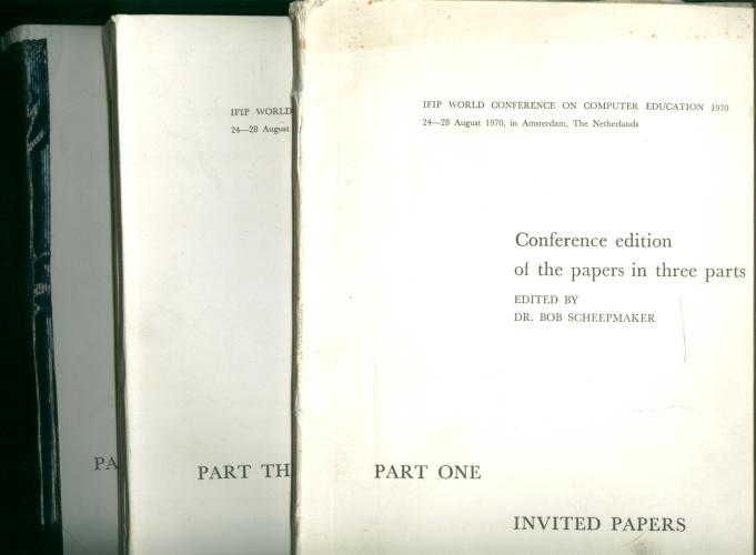 Item #K6286 Conference edition of the papers, in Three Parts (complete) 3 volumes. Bob Scheepmaker, IFIP World Conference on Computer Education 1970 amsterdam.