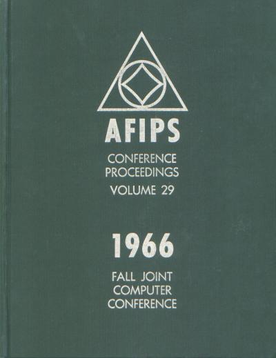 Item #M471 1966 Fall Joint Computer Conference, AFIPS Conference Proceedings Volume 29. AFIPS.