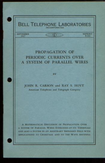 Item #M496 Propagation of Periodic Currents Over a System of Parallel Wires. John R. Carson, Ray S. Hoyt.