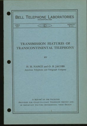 Item #M509 Transmission Features of Transcontinental Telephony. H. H. Nance, O B. Jacobs