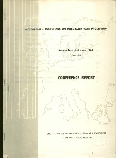 Item #M901 International Conference on Integrated Data Processing, Conference Report June 1962, Amsterdam. var.