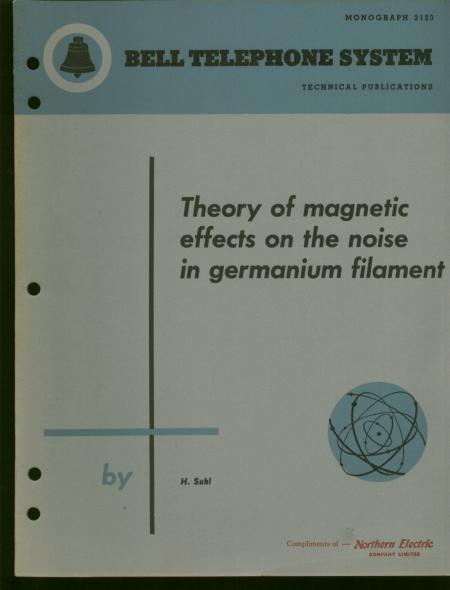 Item #M907 Theory of Magnetic Effects on the Noise in Germanium Filament, Bell Telephone Systems Technical Publications, Monograph 2123. H. Suhl.