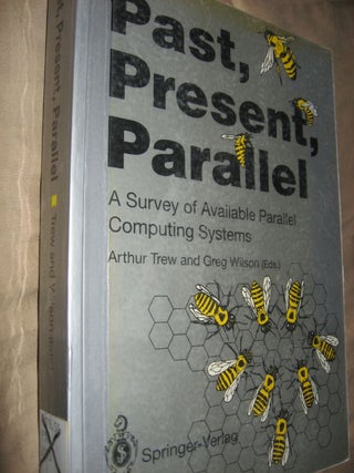 Item #R103 Past, Present, Parallel -- a Survey of Available Parallel Computing Systems (1980's...