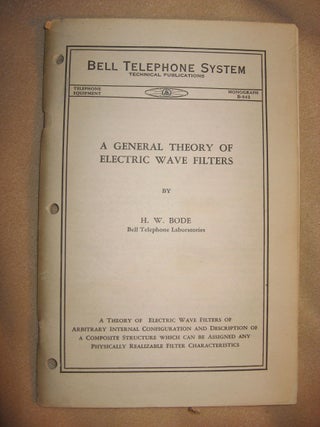 Item #R179 A General Theory of Electric Wave Filters, Bell Telephone System Monograph B-843,...
