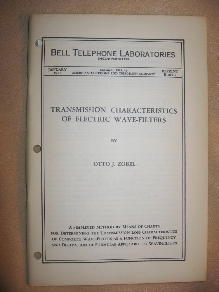 Item #R181 Transmission Characteristics of Electric Wave-Filters, Bell Telephone Laboratories Reprint B-103-1, January 1925. Otto J. Zobel.