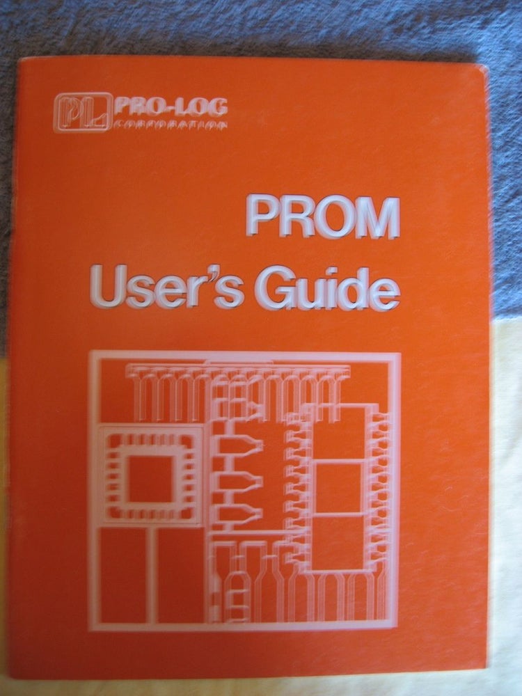Item #R213 Pro-Log PROM USER'S GUIDE. Pro-Log.