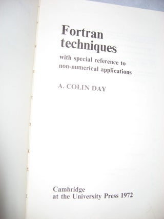 Item #R402 Fortran Techniques -- with special reference to non-numerical applications. A. Colin Day