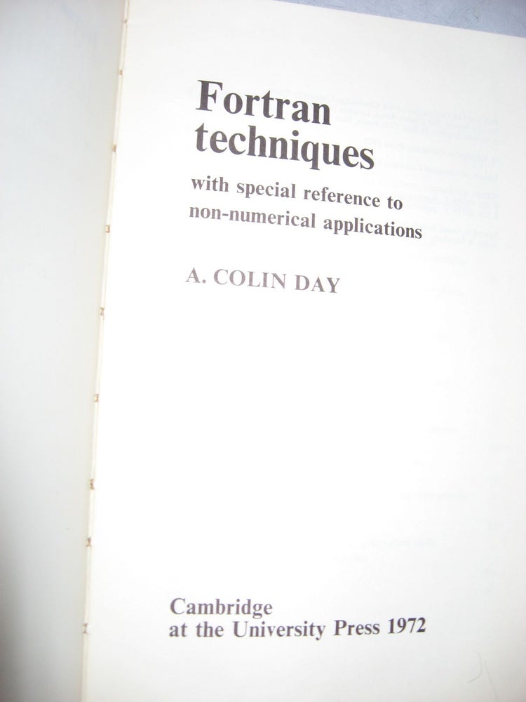 Item #R402 Fortran Techniques -- with special reference to non-numerical applications. A. Colin Day.
