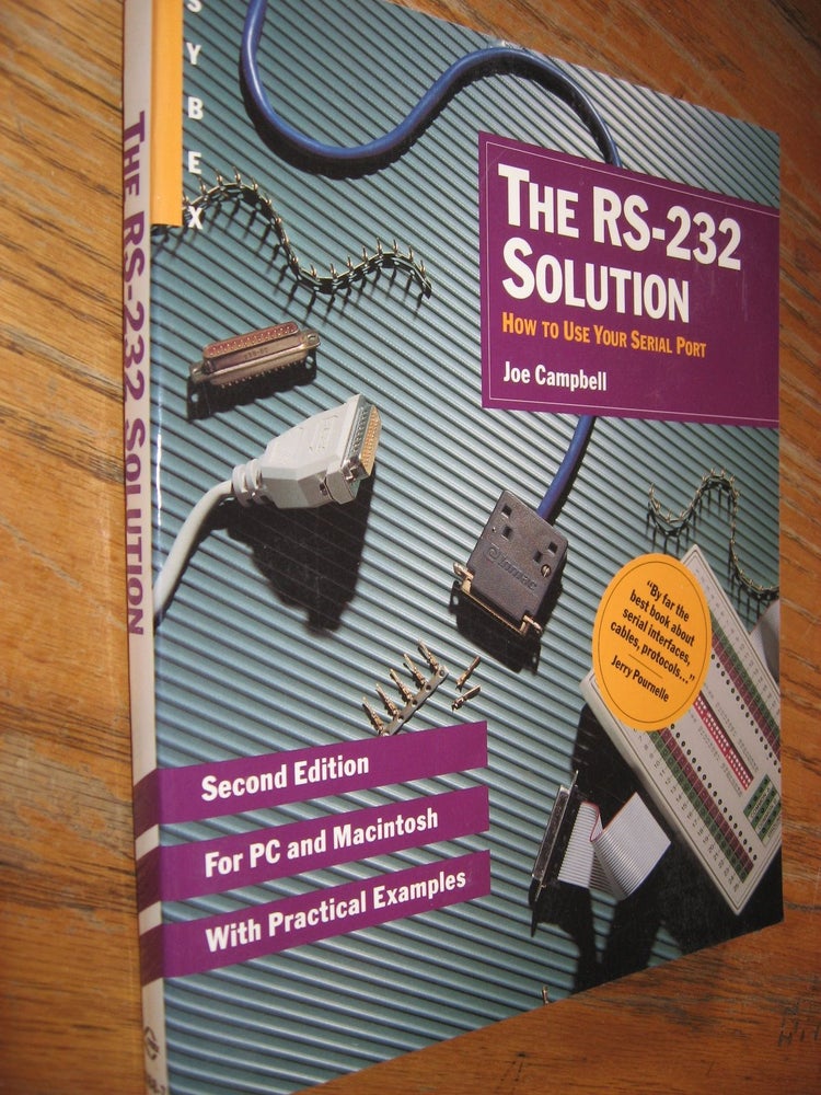 Item #R430 The RS-232 Solution -- how to use your serial port; For PC and Macintosh with practical examples. Joe Campbell.