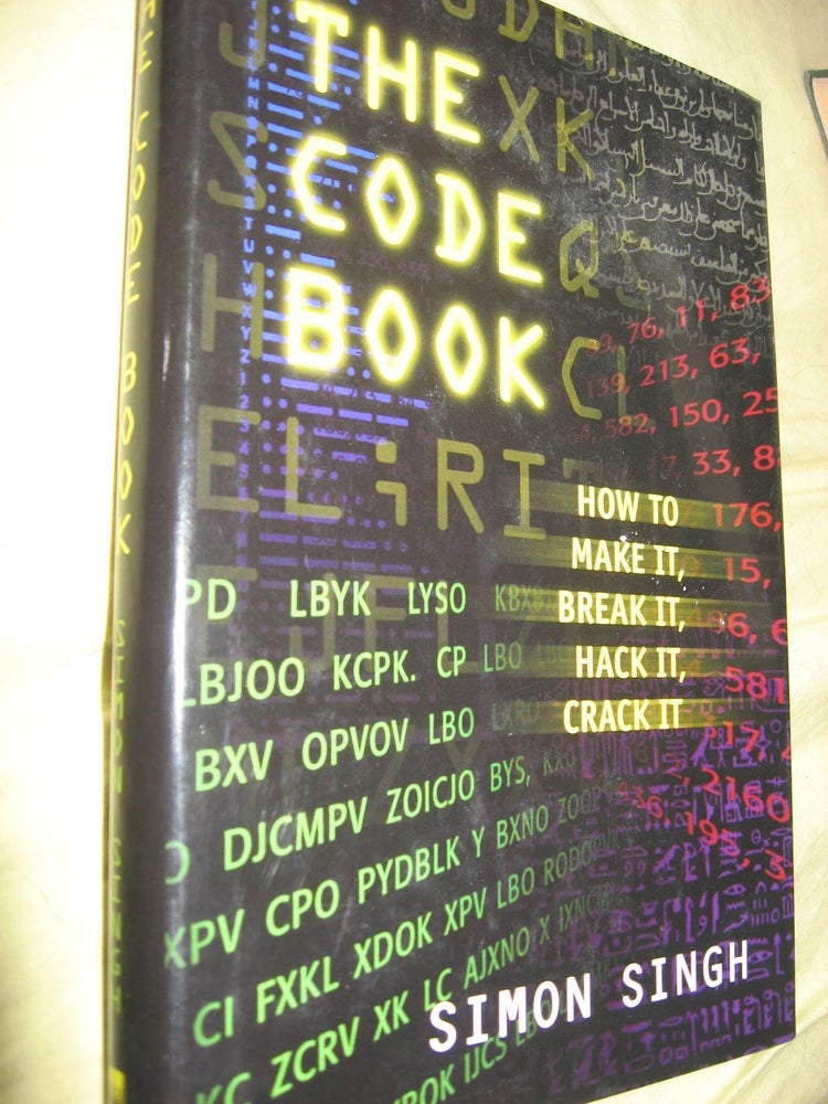 Item #R454 The Code Book -- how to make it, break it, hack it, crack it. Simon Singh.