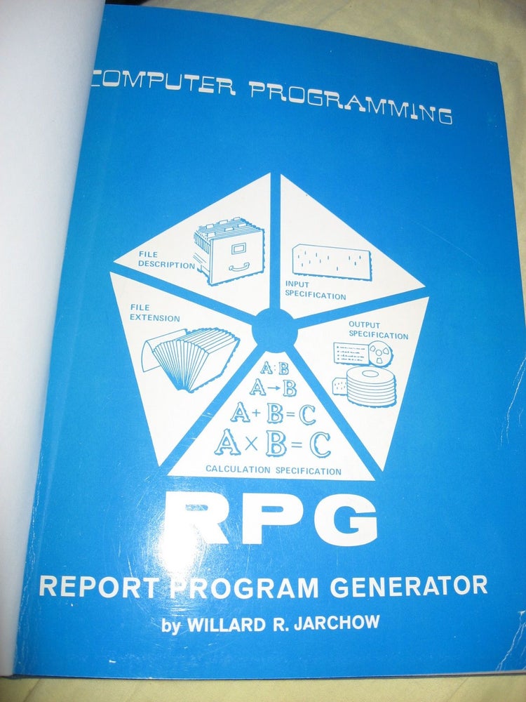 Item #R463 COMPUTER PROGRAMMING - RPG report program generator. Willard Jarchow.