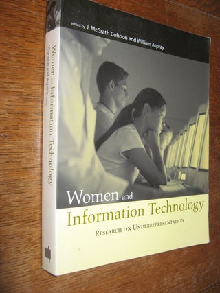 Item #R490 Women and Information Technology - research on underrepresentation. J. McGrath Cohoon,...