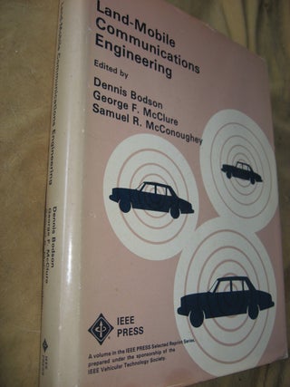 Item #R522 Land-Mobile Communications Engineering, anthology of papers. Dennis Bodson, George...