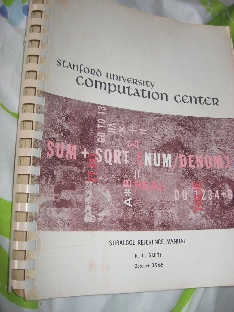 Item #R537 Subalgol Reference Manual, october 1965. RL Smith.