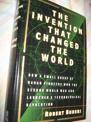 Item #R563 The Invention that Changed the World -- how a small group of radar pioneers won the...