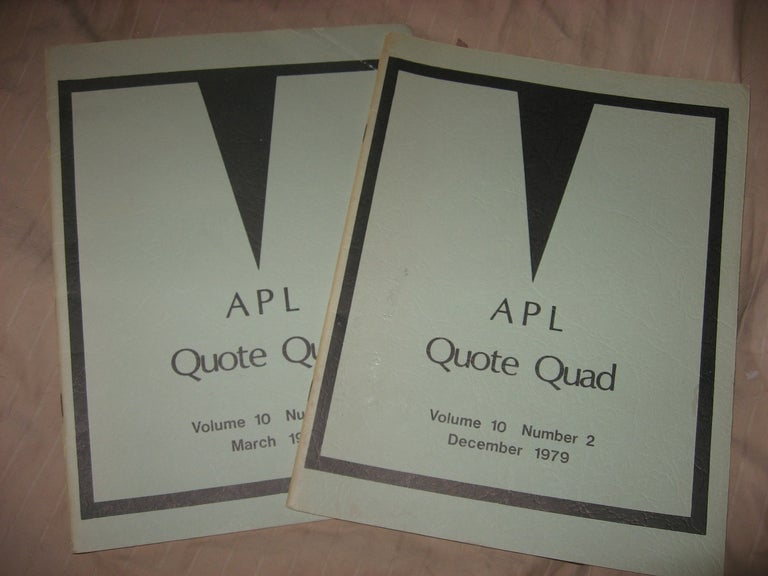 Item #R575 APL Quote Quad, 2 issues, volume 10 number 2 December 1979 AND volume 10 number 3 March 1980. STAPL APL.